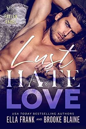 Lust Hate Love by Ella Frank, Brooke Blaine