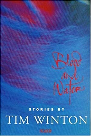 Blood and Water by Tim Winton