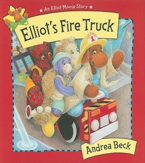 Elliot's Fire Truck by Andrea Beck