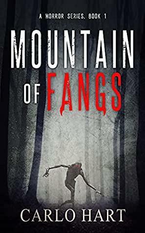 Mountain of Fangs by Carlo Hart