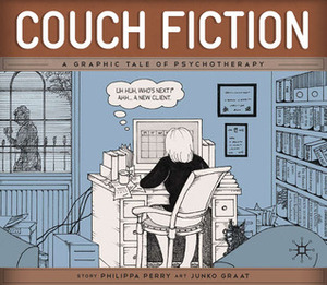 Couch Fiction: A Graphic Tale of Psychotherapy by Junko Graat, Philippa Perry