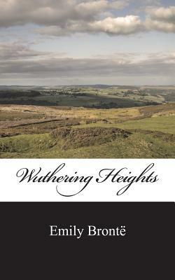 Wuthering Heights by Emily Brontë