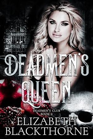 Deadmen's Queen by Elizabeth Blackthorne
