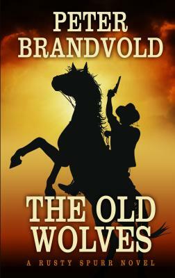 The Old Wolves by Peter Brandvold