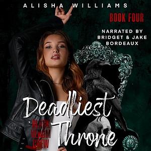 Deadliest Throne by Alisha Williams