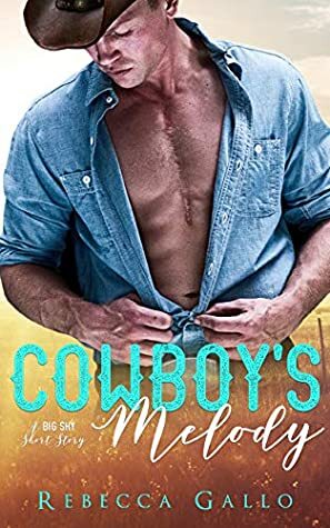 Cowboy's Melody by Rebecca Gallo