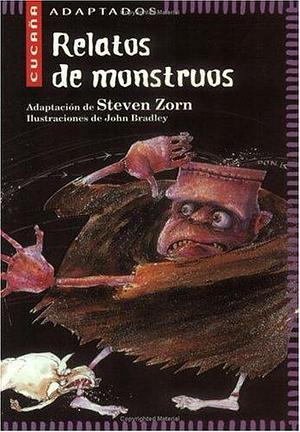 Relatos De Monstruos N/c by Pablo Antón Pascual, John Bradley, Steven Zorn