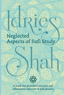 Neglected Aspects of Sufi Study (Pocket Edition) by Idries Shah