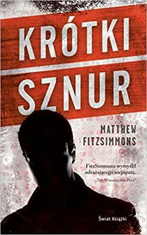 Krótki sznur by Matthew FitzSimmons, Matthew FitzSimmons