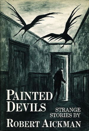 Painted Devils: Strange Stories by Robert Aickman