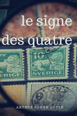 Le Signe des quatre: Une aventure de Sherlock Holmes par Arthur Conan Doyle (texte intégral) by Arthur Conan Doyle