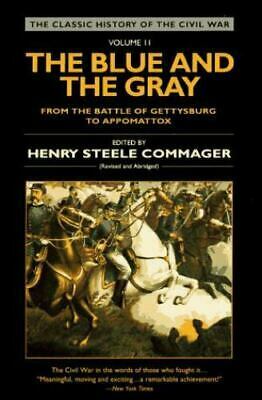 The Blue and the Gray, Vol 2: From the Battle of Gettysburg to Appomattox by Henry Steele Commager