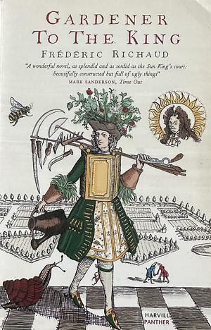 Gardener to the King by Frédéric Richaud, Barbara Bray