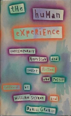 The Human Experience: Contemporary American and Soviet Fiction and Poetry by Soviet/American Joint Editorial Board of the Quaker US/USSR Committee