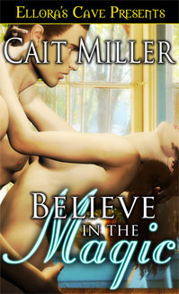 Believe In the Magic by Cait Miller