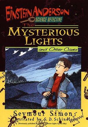 The Mysterious Lights And Other Cases by Seymour Simon