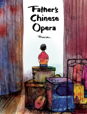 Father's Chinese Opera by Rich Lo