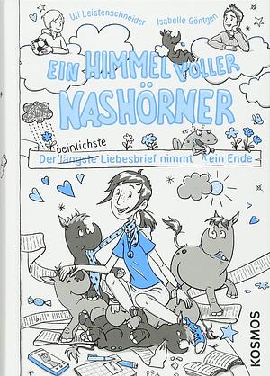 Ein Himmel voller Nashörner: der peinlichste Liebesbrief nimmt kein Ende by Ulrike Leistenschneider