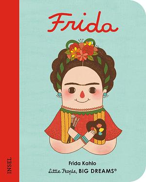 Frida: Frida Kahlo by Maria Isabel Sánchez Vegara