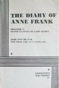 The Diary of Anne Frank: The Play by Frances Goodrich, Albert Hackett