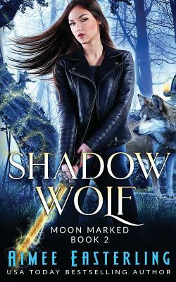 Shadow Wolf by Aimee Easterling