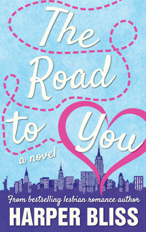 The Road to You by Harper Bliss