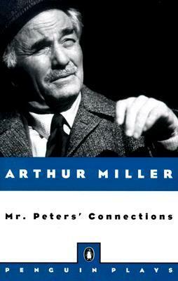 Mr Peter's Connections by Arthur Miller