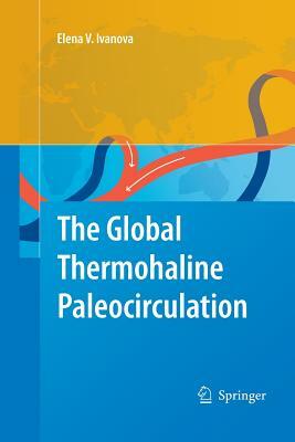 The Global Thermohaline Paleocirculation by Elena Ivanova