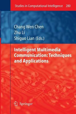 Intelligent Multimedia Communication: Techniques and Applications by 