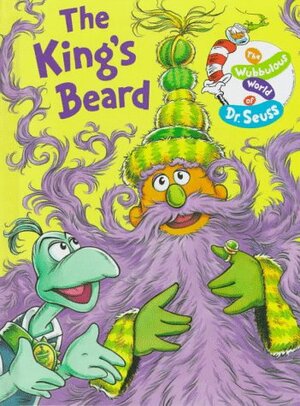 The King's Beard: The Wubbulous World of Dr. Seuss by Tish Rabe, Dr. Seuss, Joseph Mathieu, Will Ryan, Joe Mathieu