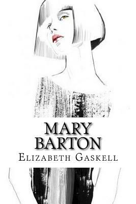 Mary Barton by Elizabeth Gaskell