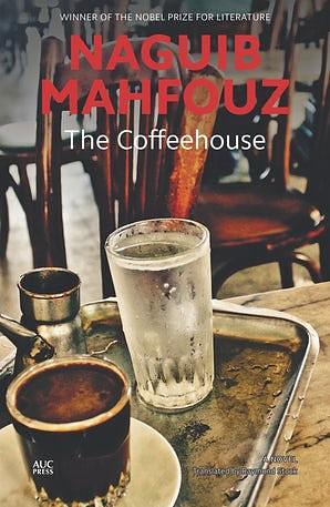 The Coffehouse by Raymond Stock, Naguib Mahfouz