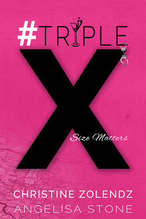 #TripleX by Angelisa Stone, Christine Zolendz