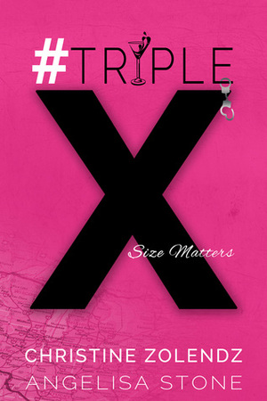 #TripleX by Christine Zolendz, Angelisa Stone