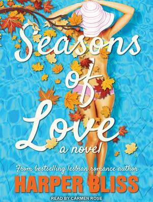 Seasons of Love: A Lesbian Romance Novel by Harper Bliss