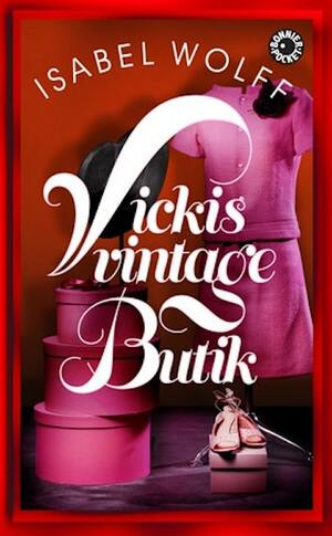 Vickis vintage Butik by Isabel Wolff