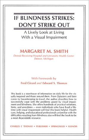 If Blindness Strikes – Don't Strike Out: A Lively Look At Living With A Visual Impairment by Margaret M. Smith, Kerry Cundiff (Narrator)