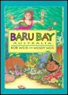 Baru Bay, Australia by Bob Weir