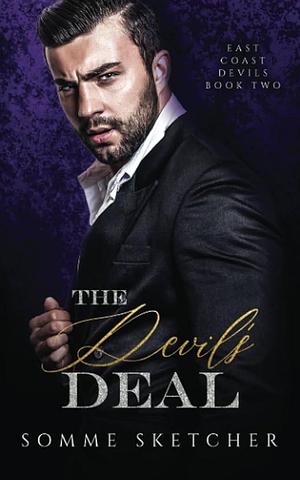 The Devil's Deal: A Dark Romance by Somme Sketcher, Somme Sketcher