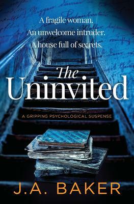 The Uninvited by J.A. Baker