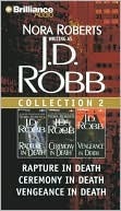 J. D. Robb Collection 2: Rapture in Death, Ceremony in Death, and Vengeance in Death by J.D. Robb