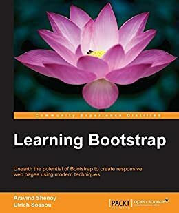 Learning Bootstrap - Modern, Elegant and Responsive Web Design Made Easy by Aravind Shenoy, Ulrich Sossou