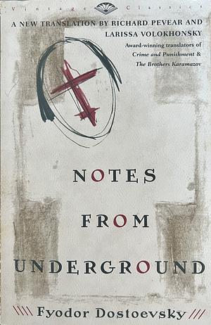 Notes From Underground by Fyodor Dostoevsky