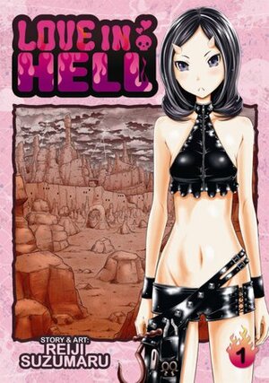 Love in Hell Vol. 1 by Reiji Suzumaru