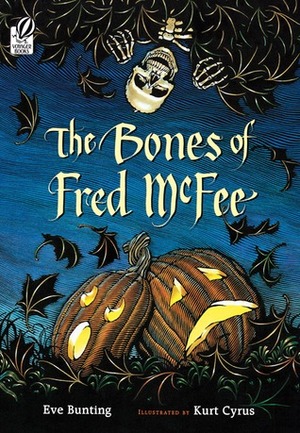 The Bones of Fred McFee by Kurt Cyrus, Eve Bunting