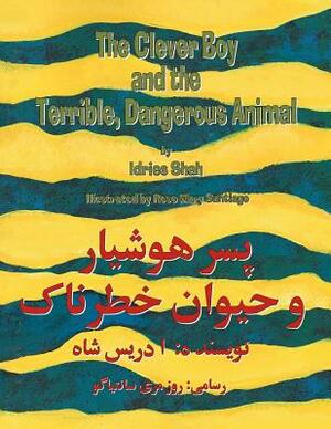 The Clever Boy and a Terrible, Dangerous Animal: English-Dari Edition by Idries Shah