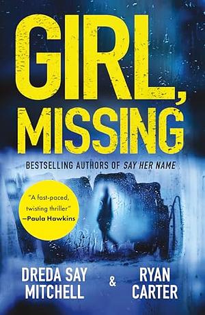 Girl, Missing by Dreda Say Mitchell, Ryan Carter