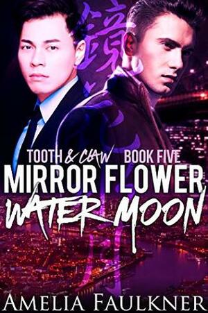 Mirror Flower, Water Moon by Amelia Faulkner