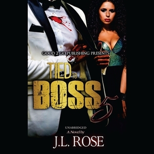 Tied to a Boss 5 by J. L. Rose