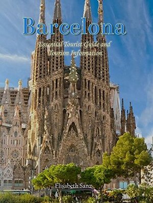 Barcelona Essential Tourist Guide and tourism information by Elisabeth Sanz